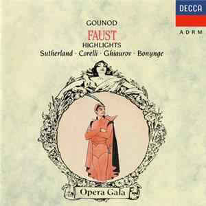 Gounod, Sutherland, Corelli, Ghiaurov, Bonynge - Faust Highlights mp3
