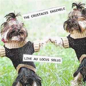 The Crustacés Ensemble - Live Au Locus Solus mp3