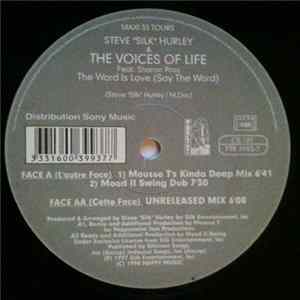 Steve "Silk" Hurley & The Voices Of Life - The Word Is Love (Say The Word) (Remixes) mp3