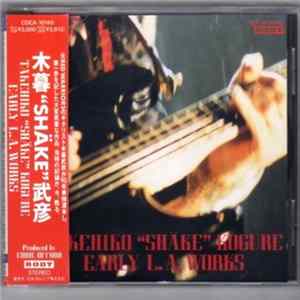 Takehiko "Shake" Kogure - Early L.A. Works mp3
