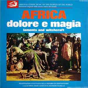 Various - Africa. Dolore E Magia (Registrazioni Effettuate Nella Repubblica Centrafricana) mp3