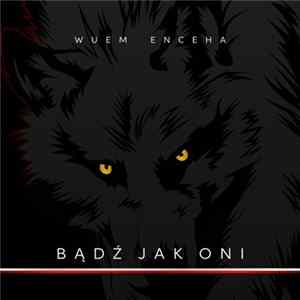 Wuem/Enceha - Bądź jak Oni mp3