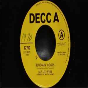 Jay Lee Webb - Bloomin' Fools / If I Go On Livin' (It's Gonna Be The Death Of Me) mp3