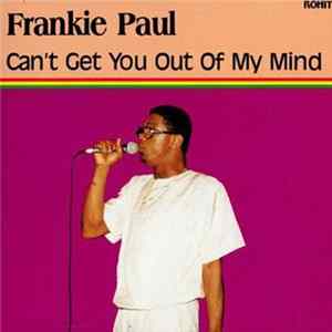 Frankie Paul - Can't Get You Out Of My Mind mp3