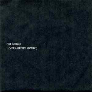 Roel Meelkop - 1 (Veramente Morto) mp3