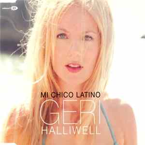 Geri Halliwell - Mi Chico Latino mp3