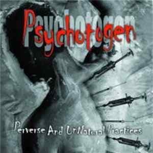 Psychotogen - Perverse And Unnatural Practices mp3