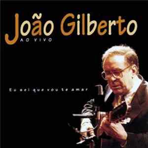 João Gilberto - Ao Vivo - Eu Sei Que Vou Te Amar mp3