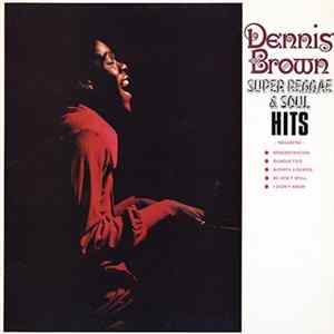 Dennis Brown - Super Reggae & Soul Hits mp3