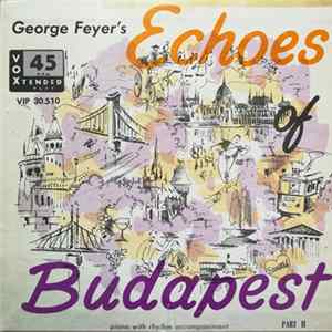 George Feyer - Echoes Of Budapest (Part II) mp3