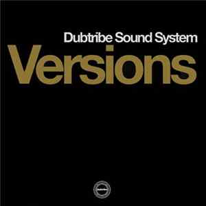 Dubtribe Sound System - Versions mp3