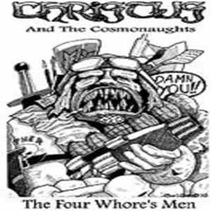 Christus And The Cosmonaughts - The Four Whore's Men mp3