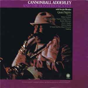 Cannonball Adderley And The Bossa Rio Sextet With Sergio Mendes - Quiet Nights mp3
