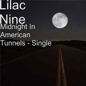 Lilac Nine - Midnight In American Tunnels mp3