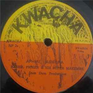 Nashil Pichen & His Super Mazembe - Aphiri Abwera / Peace Work mp3