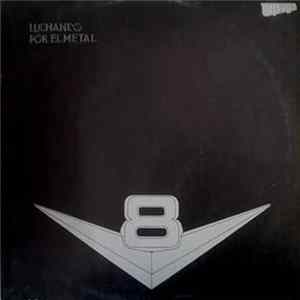V8 - Luchando Por El Metal mp3