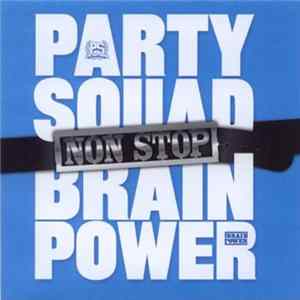The Partysquad & Brainpower - Non Stop mp3