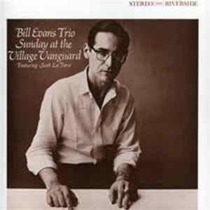 Bill Evans Trio Featuring Scott La Faro - Sunday At The Village Vanguard mp3