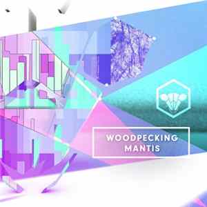 Woodpecking Mantis - Early But Late EP mp3