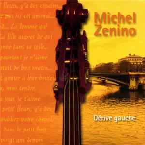 Michel Zenino - Dérive Gauche mp3