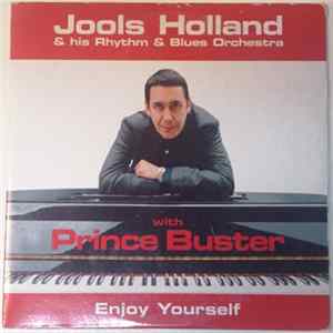 Jools Holland & His Rhythm & Blues Orchestra With Prince Buster - Enjoy Yourself mp3