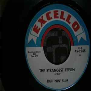 Lightnin' Slim - The Strangest Feelin' / You Give Me The Blues mp3