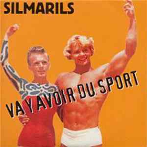 Silmarils - Va Y Avoir Du Sport mp3