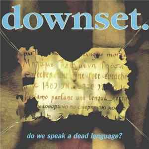 downset. - Do We Speak A Dead Language? mp3