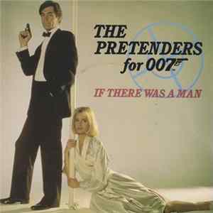 The Pretenders For 007 - If There Was A Man mp3