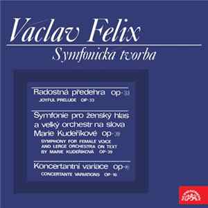 Václav Felix - Symfonická Tvorba mp3