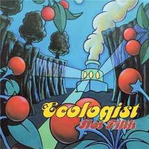 Ecologist - Hot Filth mp3