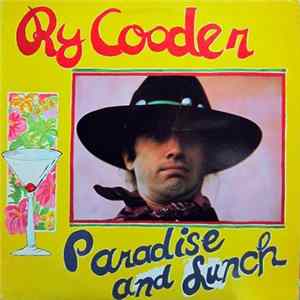 Ry Cooder - Paradise And Lunch mp3