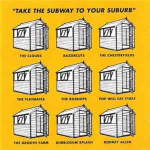 Various - "Take The Subway To Your Suburb" mp3