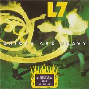L7 - Bricks Are Heavy mp3