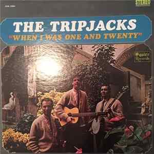 The Tripjacks - When I Was One And Twenty mp3