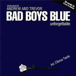 Bad Boys Blue - Unforgettable mp3