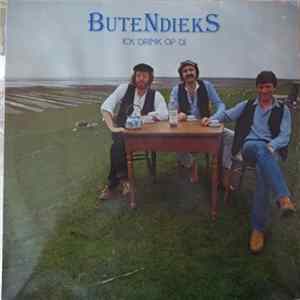 Butendiecks - Ick Drink Op Di - Nüe plattdütsche Drinnkleeder mp3