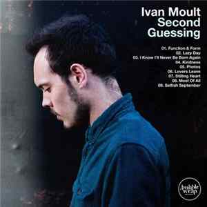 Ivan Moult - Second Guessing mp3