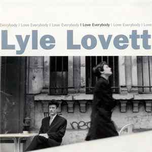 Lyle Lovett - I Love Everybody mp3