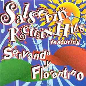 Salserin - Remix Hits Featuring Servando & Florentino mp3