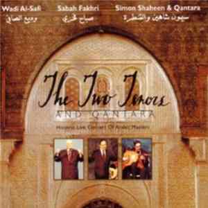 وديع الصافي, صباح فخري, سيمون شاهين و القنطرة = Wadi Al-Safi, Sabah Fakhri, Simon Shaheen & Qantara - The Two Tenors And Qantas. Historic Live Concert Of Arabic Masters mp3