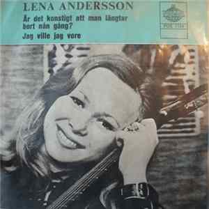 Lena Andersson - Är Det Konstigt Att Man Längtar Bort Nån Gång? mp3