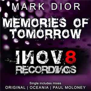 Mark Dior - Memories Of Tomorrow mp3