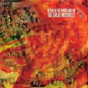 Between The Buried And Me - The Great Misdirect mp3