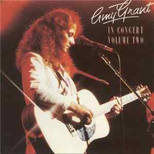 Amy Grant - In Concert Volume Two mp3