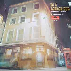 Fritz Schulz-Reichel & His Orchestra - In A London Pub mp3