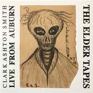 Clark Ashton Smith - Live From Auburn, The Elder Tapes mp3