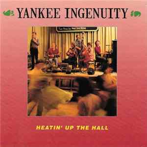 Yankee Ingenuity - Heatin' Up The Hall mp3