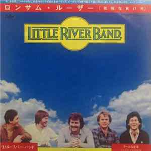 Little River Band - Lonesome Loser mp3