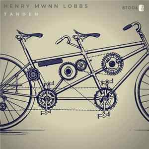 Henry Mwnn Lobbs - Tandem mp3